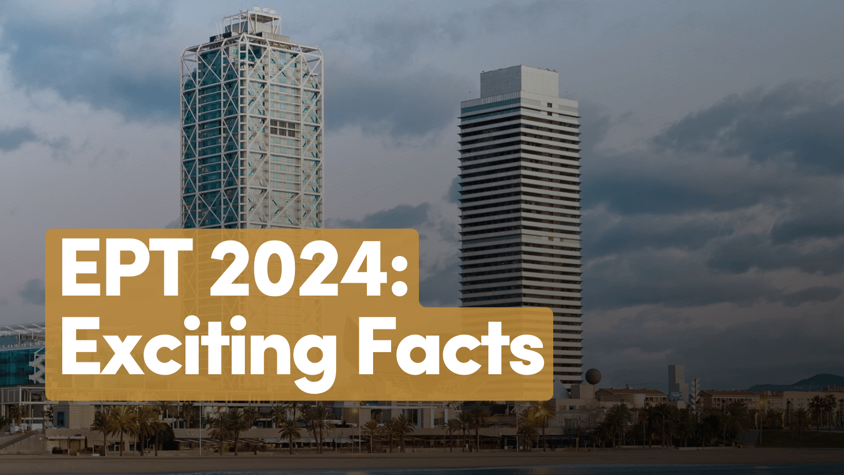 EPT 2024: Exciting Facts, Iconic Wins, and What’s Next